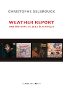 Weather Report: une histoire du jazz électrique